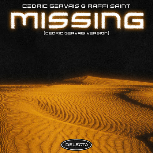 Cedric Gervais & Raffi Saint - Missing (Cedric Gervais Version) [DTR028]